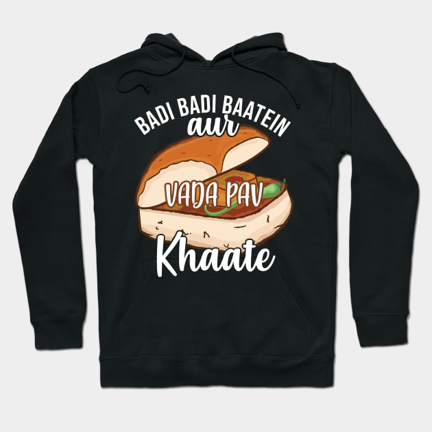 Badi Badi Baatein Vada Pav Khate Hindi Quote Meme India Hoodie by alltheprints